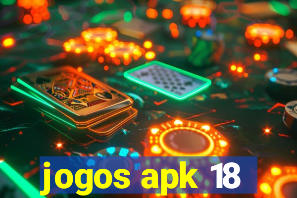 jogos apk 18